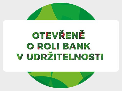 Otevřeně o roli bank v udržitelnosti