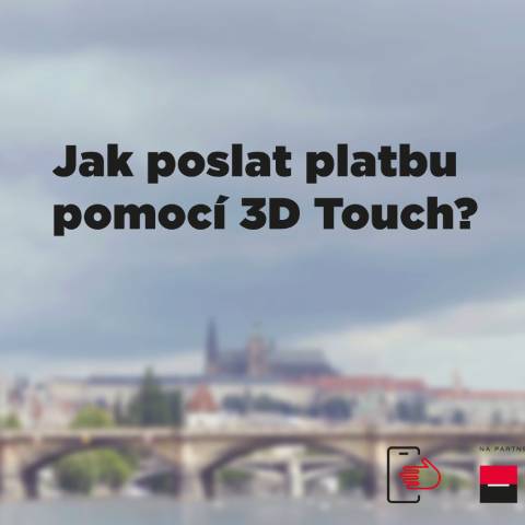 Mobilní banka - jak poslat platbu pomocí 3D Touch? (iOS)