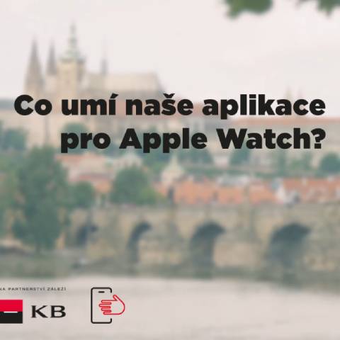 Mobilní banka - co umí naše aplikace pro Apple Watch? (iOS)